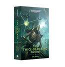 Warhammer: Black Library: The Twice-Dead King: The Omnibus